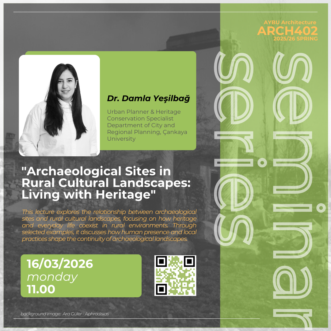 ARCH402 Seminar Series: Guest Lecture by Dr. Damla Yeşilbağ