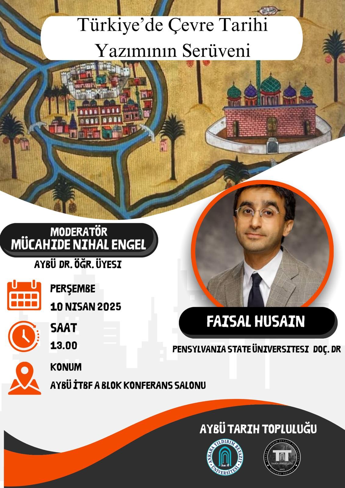 "Türkiye'de Çevre Tarihi Yazımının Serüveni" Konferansı 10 nisan 2025 A Blok Konferans Salonunda