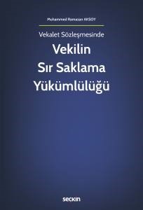 vekilin sır saklama yükümlülüğü