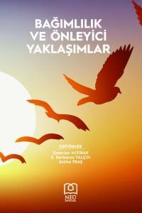 bağımlılık ve önleyici yaklaşımlar